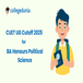 CUET BA {Hons.} Political Science Cutoff 2025 : Check College-wise Expected Cutoff marks